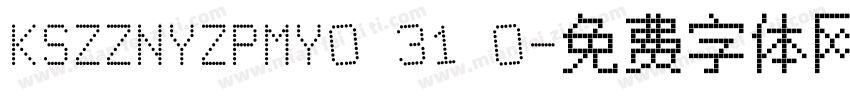 KSZZNYZPMY0 31 0字体转换